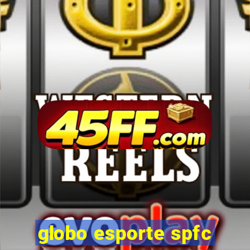globo esporte spfc